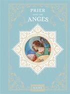Couverture du livre « Prier avec les anges » de Nicole Masson et Yann Caudal aux éditions Mame