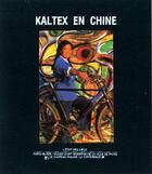 Couverture du livre « Kaltex en chine » de Jean Rouch aux éditions La Difference