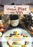 Couverture du livre « A chaque plat son vin » de Helene Chevet aux éditions De Vecchi