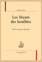 Couverture du livre « Les moeurs des israélites » de Claude Fleury aux éditions Honore Champion