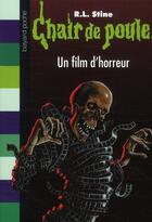 Couverture du livre « Chair de poule Tome 52 : un film d'horreur » de R. L. Stine aux éditions Bayard Jeunesse