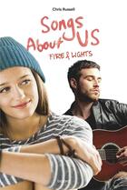 Couverture du livre « Songs about... t.2 ; songs about us, fire & lights » de Chris Russell aux éditions Bayard Jeunesse