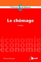 Couverture du livre « Le chômage (3e édition) » de Patrice Pourcel aux éditions Breal