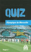 Couverture du livre « Quiz Olympique de Marseille » de Agnello/Andreacchio aux éditions Hugo Image