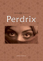 Couverture du livre « Perdrix » de Mohamed Aouine aux éditions Benevent