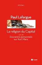 Couverture du livre « La religion du Capital ; souvenirs personnels sur Karl Marx » de Paul Lafargue aux éditions Editions De L'aube