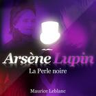 Couverture du livre « Arsène Lupin ; la perle noire » de Maurice Leblanc aux éditions La Compagnie Du Savoir