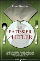 Couverture du livre « Le pâtissier d'Hitler » de Peter Bervore aux éditions City