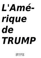 Couverture du livre « L'Amérique de Trump » de Pierre Gobet aux éditions Georg