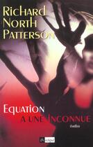 Couverture du livre « Équation à une inconnue » de Richard North Patterson aux éditions Archipel