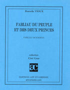 Couverture du livre « Fabliau du peuple et des deux princes » de Danielle Vioux aux éditions Art Et Comedie