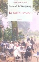 Couverture du livre « La main froide » de Boisgobey Fortune aux éditions Alteredit