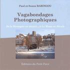 Couverture du livre « Vagabondages photographiques - de la bretagne en decale... a le mans en decale » de Paul Baringou aux éditions Petit Pave