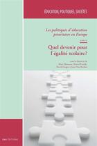 Couverture du livre « Les politiques d'education prioritaire en europe - t02 - quel devenir pour l'egalite scolaire ? » de Frand Demeuse Marc aux éditions Ens Editions