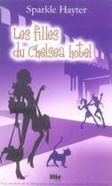 Couverture du livre « Les filles du chelsea hotel » de Sparkle Hayter aux éditions Viamedias