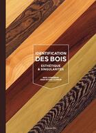 Couverture du livre « Identification des bois : esthétique & singularités » de Paul Corbineau et Jean-Michel Flandin aux éditions Editions Vial