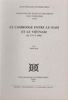 Couverture du livre « Le cambodge entre le siam et le vietnam (de 1775 a 1860) » de Khin Sok aux éditions Ecole Francaise Extreme Orient