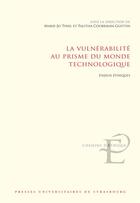 Couverture du livre « La vulnérabilité au prisme du monde technologique : Enjeux ethiques » de Marie-Jo Thiel et Talitha Cooreman-Guittin aux éditions Pu De Strasbourg