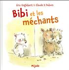 Couverture du livre « Bibi et les méchants » de Claude K. Dubois aux éditions Mijade