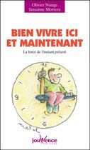 Couverture du livre « N 40 bien vivre ici et maintenant » de Nunge/Mortera aux éditions Jouvence Pratiques