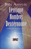 Couverture du livre « La Bible Annotée - Lévitique Nombres Deutéronome : Commentaires bibliques Impact AT 2 » de Frederic Godet aux éditions Publications Chretiennes