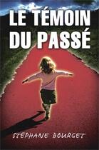 Couverture du livre « Le témoin du passé » de  aux éditions Ada