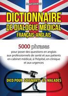 Couverture du livre « Dictionnaire de dialogue médical français-anglais/anglais-français » de Magali Goursau aux éditions Henri Goursau