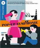 Couverture du livre « Pop-up symphonie » de Gerard Lo Monaco et Marina Cedro et Jean-Luc Fromental aux éditions Radio France