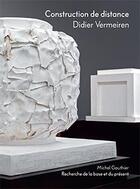 Couverture du livre « Construction de distance » de Didier Vermeiren aux éditions Frac Bretagne