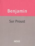 Couverture du livre « Proust » de Walter Benjamin aux éditions Nous