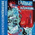 Couverture du livre « L' aventure interieure » de Speedy Graphito aux éditions Criteres