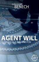 Couverture du livre « Agent Will : ultimatum à Washington » de Guillaume Benech aux éditions Petit Mardi