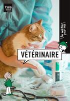 Couverture du livre « Vétérinaire » de Valia aux éditions Typogone
