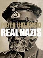 Couverture du livre « Real nazis » de Piotr Uklanski aux éditions Patrick Frey