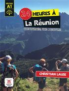 Couverture du livre « 24 heures : à La Réunion ; A1 » de Christian Lause aux éditions La Maison Des Langues
