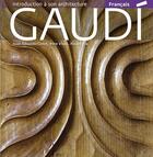 Couverture du livre « Gaudi, introduction a son architecture » de Juan-Eduardo Cirlot aux éditions Triangle Postals
