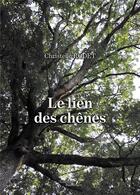 Couverture du livre « Le lien des chênes » de Christelle Rodet aux éditions Baudelaire