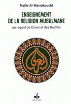 Couverture du livre « Enseignement de la religion musulmane au regard du Coran et des Hadiths » de Andre Bertrand aux éditions Albouraq