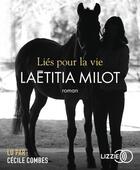 Couverture du livre « Lies pour la vie » de Laetitia Milot aux éditions Lizzie