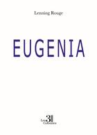 Couverture du livre « Eugenia » de Lenning Rouge aux éditions Les Trois Colonnes