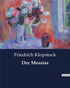 Couverture du livre « Der messias » de Klopstock Friedrich aux éditions Culturea