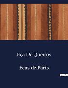 Couverture du livre « Ecos de Paris » de Eca De Queiros aux éditions Culturea
