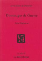 Couverture du livre « Dommages de guerre ; ligne Maginot, etc » de Jean-Marie De Busscher aux éditions La Bibliotheque