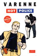 Couverture du livre « Hot police » de Alex Varenne aux éditions Tapages Nocturnes