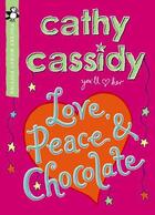 Couverture du livre « Love Peace and Chocolate (Pocket Money Puffin) » de Cathy Cassidy aux éditions Penguin Books Ltd Digital