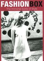 Couverture du livre « Fashion box ; the immortal icons of style » de Antonio Mancinelli aux éditions Thames & Hudson