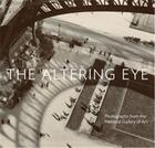 Couverture du livre « The altering eye » de Greenough Sarah/Kenn aux éditions Thames & Hudson