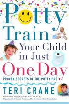 Couverture du livre « Potty Train Your Child in Just One Day » de Crane Teri aux éditions Touchstone