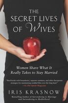 Couverture du livre « The Secret Lives of Wives » de Krasnow Iris aux éditions Penguin Group Us