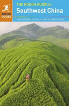 Couverture du livre « The Rough Guide to Southwest China » de Paul Schotsmans Marie-Genevieve Pinsart aux éditions Epagine